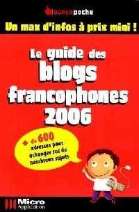 Livrenpoche : Le guide des blogs 2006 - Grégory Levis, Olivier Monnot - Livre