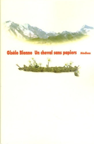 Livrenpoche : Un cheval sans papiers - Gisèle Bienne - Livre