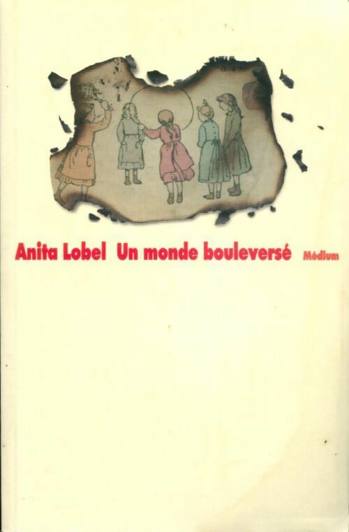 Livrenpoche : Un monde bouleversé - Anita Lobel - Livre