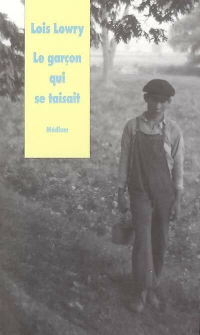 Livrenpoche : Le garçon qui se taisait - Lois Lowry - Livre