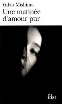 Une matinée d'amour pur - Yukio Mishima - Livre