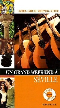 Un grand week-end à Séville - Collectif - Livre