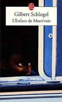 Livrenpoche : L'enfant de Morn'Voie - Gilbert Schlogel - Livre