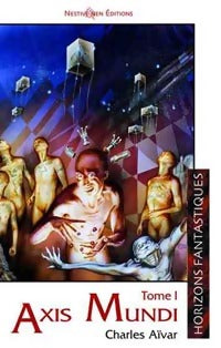 Livrenpoche : Axis mundi Tome I - Charles Aïvar - Livre