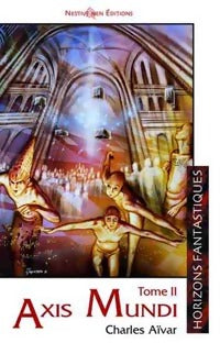 Livrenpoche : Axis mundi Tome II - Charles Aïvar - Livre