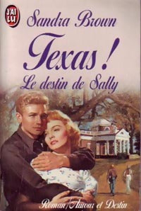 Texas ! Le destin de Sally - Sandra Brown - Livre