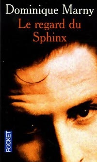 Le regard du sphinx - Dominique Marny -  Pocket - Livre
