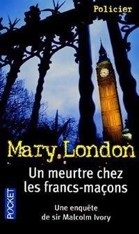 Livrenpoche : Un meurtre chez les franc-maçons - Mary London - Livre