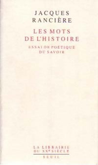 Livrenpoche : Les mots de l'histoire - Jacques Rancière - Livre