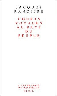 Livrenpoche : Courts voyages au pays du peuple - Jacques Rancière - Livre