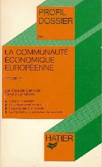 Livrenpoche : La communauté économique européenne Tome II - Régine Lignières, Clothilde Lennuier - Livre