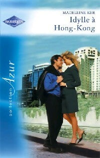 Livrenpoche : Idylle à Hong-Kong - Madeleine Ker - Livre