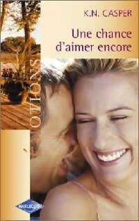 Livrenpoche : Une chance d'aimer encore - K.N. Casper - Livre