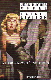 Livrenpoche : Fatale liaison - Jean-Hugues Oppel - Livre