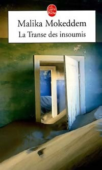 Livrenpoche : La transe des insoumis - Malika Mokeddem - Livre