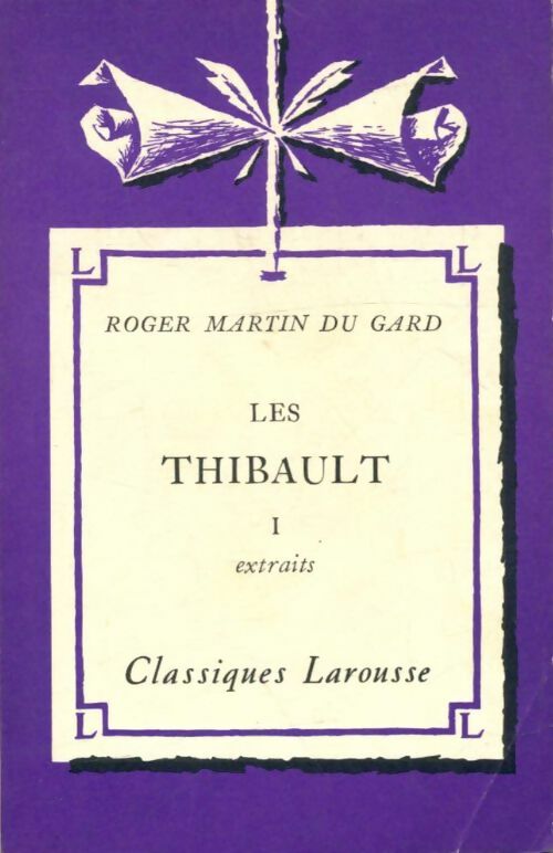 Livrenpoche : Les Thibault Tome I (extraits) - Roger Martin du Gard - Livre