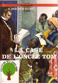 Livrenpoche : La case de l'oncle Tom - Harriet Beecher-Stowe - Livre