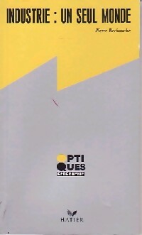 Livrenpoche : Industrie: un seul monde - Pierre Beckouche - Livre