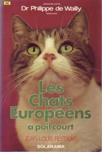 Les chats européens à poil court - Jean-Louis Festjens -  Solarama - Livre