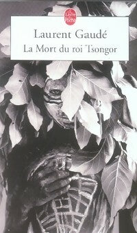 Livrenpoche : La mort du roi Tsongor - Laurent Gaudé - Livre