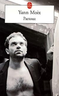 Livrenpoche : Partouz - Yann Moix - Livre