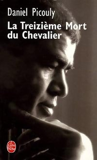 Livrenpoche : La treizième mort du chevalier - Daniel Picouly - Livre