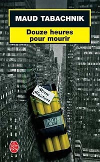 Livrenpoche : Douze heures pour mourir - Maud Tabachnik - Livre