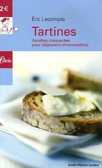 Livrenpoche : Tartines : recettes craquantes pour déjeuners chronométrés - Eric Arlix - Livre