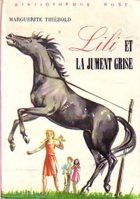Livrenpoche : Lili et la jument grise - Marguerite Thiébold - Livre