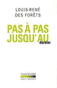Livrenpoche : Pas à pas jusqu'au dernier - Louis-René Des Forêts - Livre