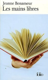 Livrenpoche : Les mains libres - Jeanne Benameur - Livre