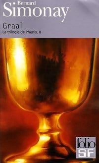 Livrenpoche : La trilogie de phoenix Tome II : Graal - Bernard Simonay - Livre