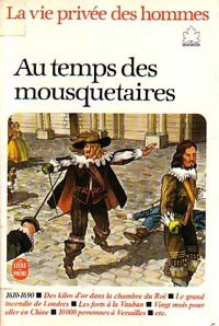Au temps des mousquetaires - Pierre Miquel -  Le Livre de Poche jeunesse - Livre
