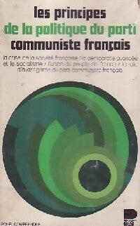 Livrenpoche : Les principes de la politique du parti communiste français - Collectif - Livre