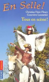 Livrenpoche : En selle Tome XII : Tous en scène ! - Christine Féret-Fleury, Geneviève Lecourtier - Livre