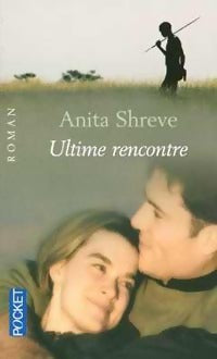 Livrenpoche : Ultime rencontre - Anita Shreve - Livre