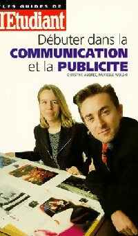 Livrenpoche : Débuter dans la communication et la publicité - Christine Aubrée, Murielle Wolski - Livre