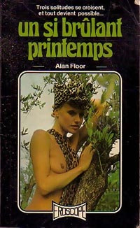 Un si brûlant printemps - Alan Floor - Livre