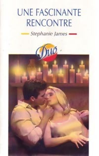 Une fascinante rencontre - Stephanie James - Livre
