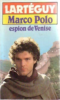 Livrenpoche : Marco Polo espion de Venise - Jean Lartéguy - Livre
