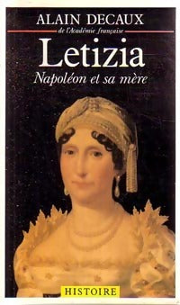Livrenpoche : Letizia. Napoléon et sa mère - Alain Decaux - Livre