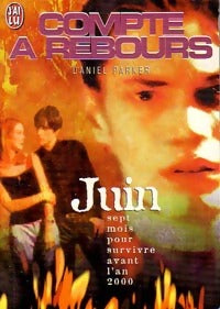 Livrenpoche : Compte à rebours : Juin - Daniel Parker - Livre