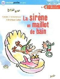 Le journal d'Andromaque Tome III : La sirène en maillot de bain - Nathalie Zimmermann -  Nathan poche 6-8 ans - Livre