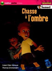 Livrenpoche : Samuel : Chasse à l'ombre - Hubert Ben Kemoun - Livre