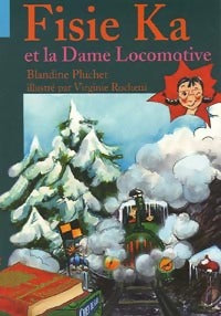 Livrenpoche : Fisie Ka et la dame locomotive - Blandine Pluchet - Livre