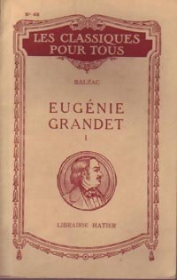 Eugénie Grandet Tome I - Honoré De Balzac -  Les classiques pour tous - Livre