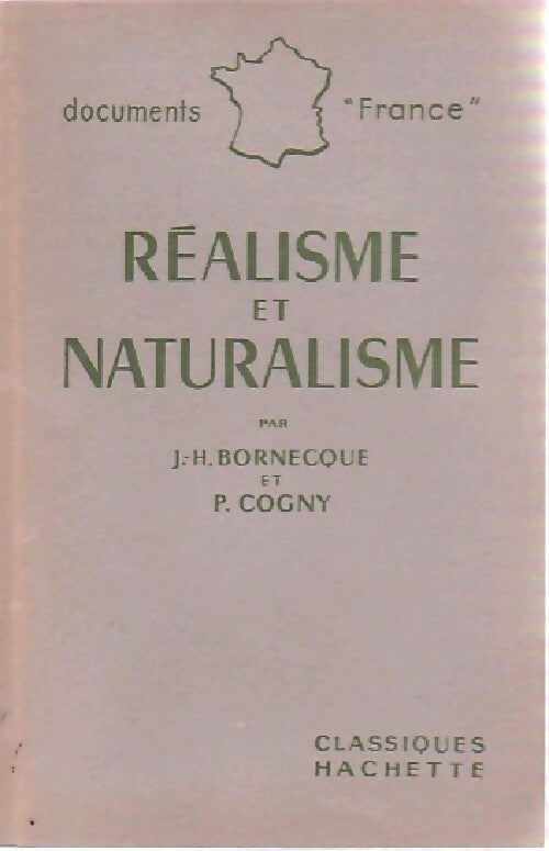 Réalisme et naturalisme - Pierre Cogny ; Jacques-Henry Bornecque -  Documents France - Livre