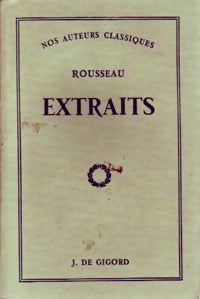 Extraits - Jean-Jacques Rousseau -  Nos auteurs classiques - Livre