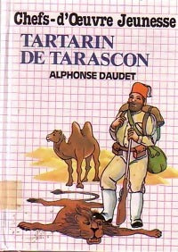 Tartarin de Tarascon - Alphonse Daudet -  Chefs-D'oeuvre Jeunesse - Livre