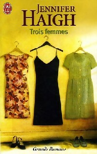 Livrenpoche : Trois femmes - Jennifer Haigh - Livre